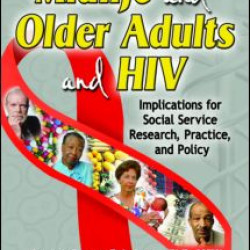 Midlife and Older Adults and HIV Midlife and Older Adults and HIV