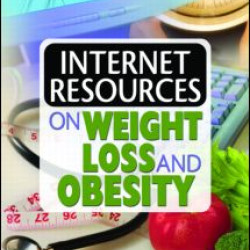 Internet Resources on Weight Loss and Obesity Internet Resources on Weight Loss and Obesity