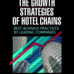 The Growth Strategies of Hotel Chains The Growth Strategies of Hotel Chains