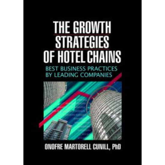 The Growth Strategies of Hotel Chains The Growth Strategies of Hotel Chains