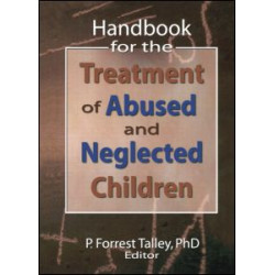 Handbook for the Treatment of Abused and Neglected Children