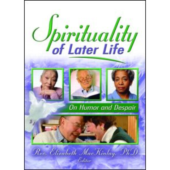 Spirituality of Later Life Spirituality of Later Life