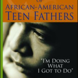 Voices of African-American Teen Fathers Voices of African-American Teen Fathers