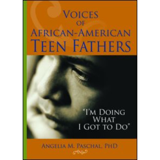 Voices of African-American Teen Fathers Voices of African-American Teen Fathers