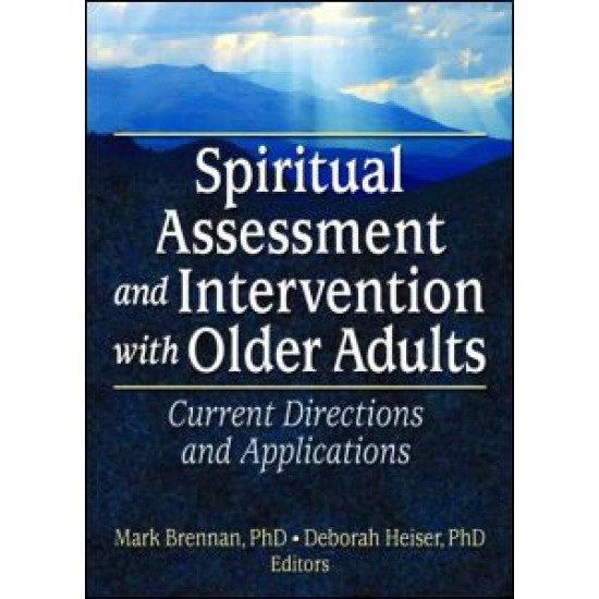 Spiritual Assessment and Intervention with Older Adults Spiritual Assessment and Intervention with Older Adults