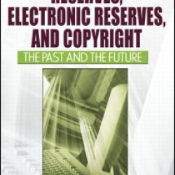Reserves, Electronic Reserves, and Copyright Reserves, Electronic Reserves, and Copyright