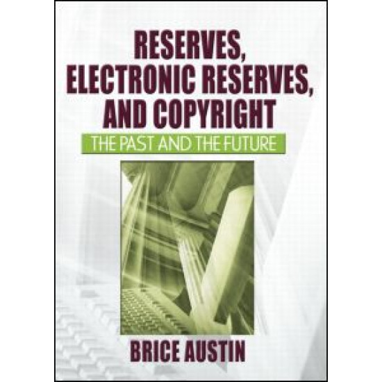 Reserves, Electronic Reserves, and Copyright Reserves, Electronic Reserves, and Copyright