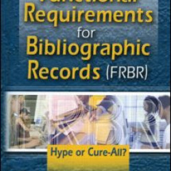 Functional Requirements for Bibliographic Records (FRBR)