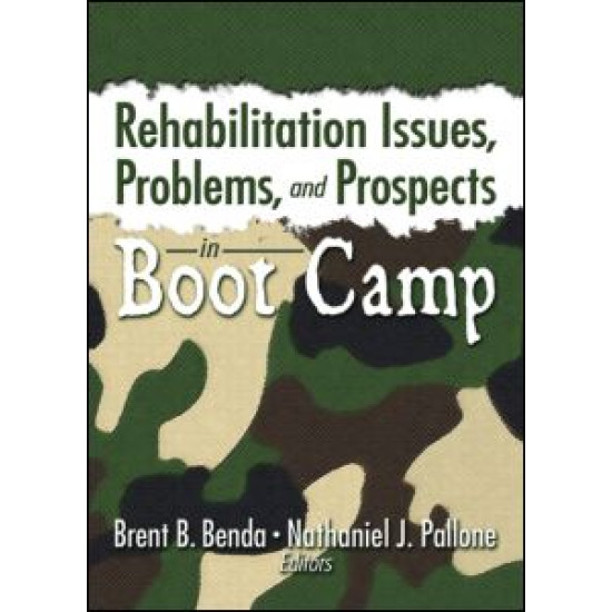 Rehabilitation Issues, Problems, and Prospects in Boot Camp Rehabilitation Issues, Problems, and Prospects in Boot Camp