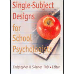 Single-Subject Designs for School Psychologists Single-Subject Designs for School Psychologists