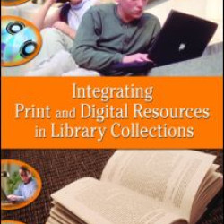 Integrating Print and Digital Resources in Library Collections