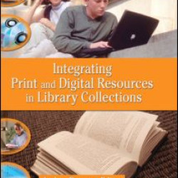 Integrating Print and Digital Resources in Library Collections