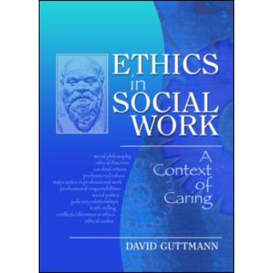 Ethics in Social Work Ethics in Social Work