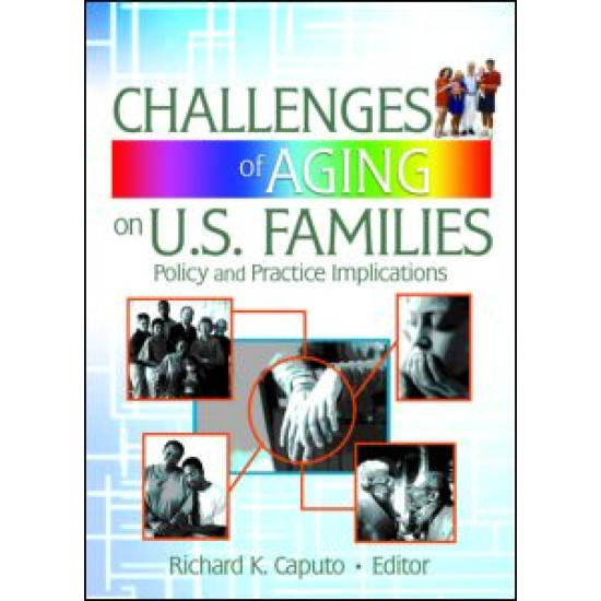 Challenges of Aging on U.S. Families Challenges of Aging on U.S. Families