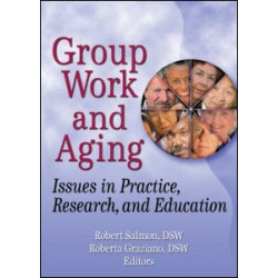 Group Work and Aging Group Work and Aging
