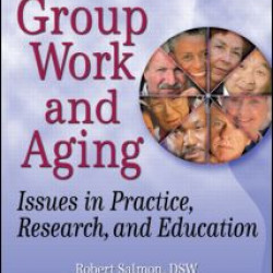 Group Work and Aging Group Work and Aging