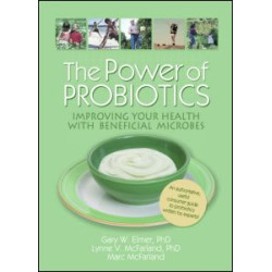 The Power of Probiotics The Power of Probiotics
