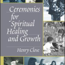 Ceremonies for Spiritual Healing and Growth