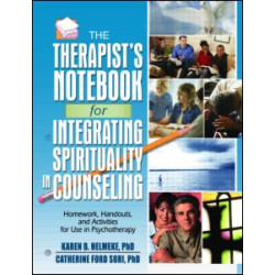 The Therapist's Notebook for Integrating Spirituality in Counseling I The Therapist's Notebook for Integrating Spirituality in Counseling I