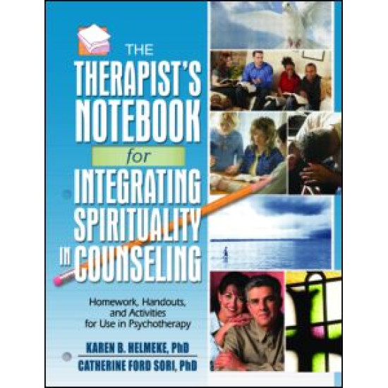 The Therapist's Notebook for Integrating Spirituality in Counseling I The Therapist's Notebook for Integrating Spirituality in Counseling I