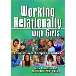 Working Relationally with Girls Working Relationally with Girls