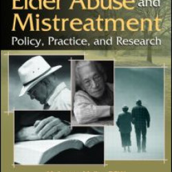 Elder Abuse and Mistreatment Elder Abuse and Mistreatment