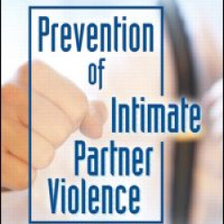 Prevention of Intimate Partner Violence Prevention of Intimate Partner Violence