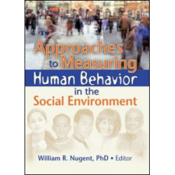 Approaches to Measuring Human Behavior in the Social Environment