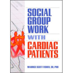 Social Group Work with Cardiac Patients Social Group Work with Cardiac Patients