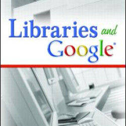 Libraries and Google Libraries and Google