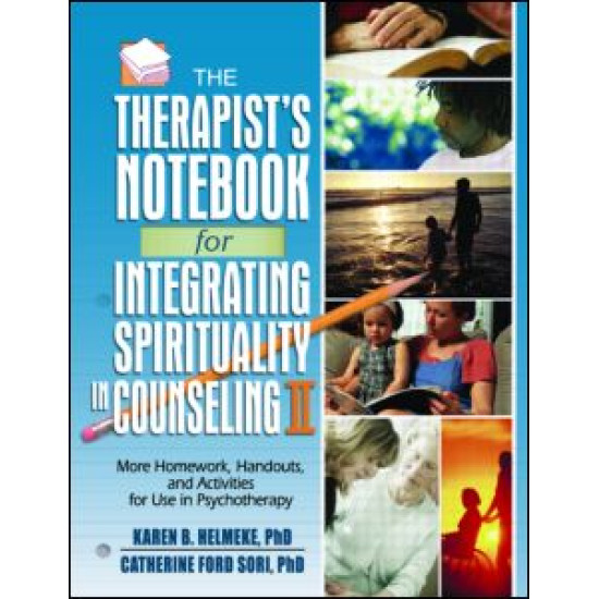 The Therapist's Notebook for Integrating Spirituality in Counseling II The Therapist's Notebook for Integrating Spirituality in Counseling II