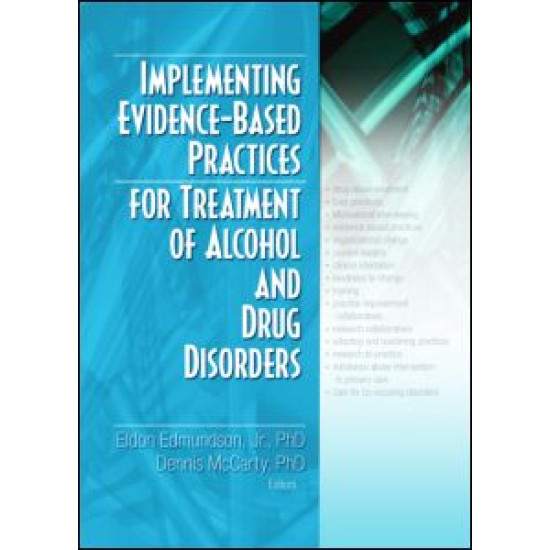 Implementing Evidence-Based Practices for Treatment of Alcohol And Drug Disorders Implementing Evidence-Based Practices for Treatment of Alcohol And Drug Disorders
