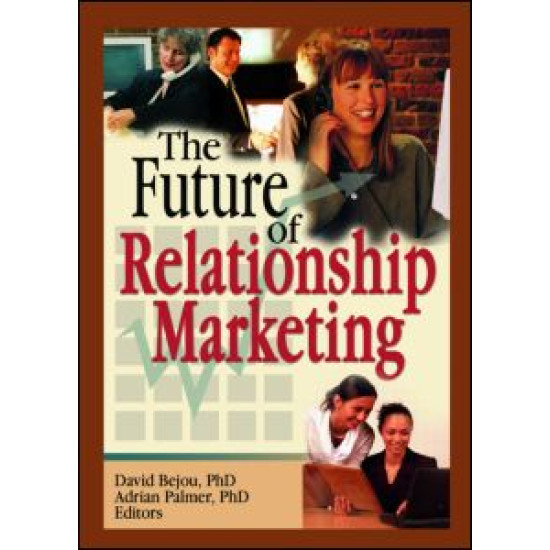 The Future of Relationship Marketing The Future of Relationship Marketing