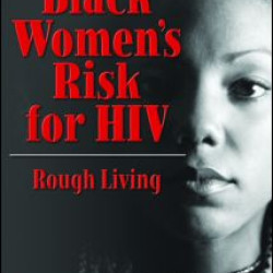 Black Women's Risk for HIV Black Women's Risk for HIV