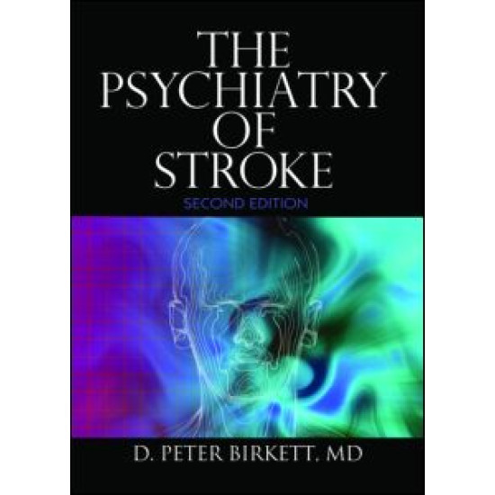 The Psychiatry of Stroke The Psychiatry of Stroke