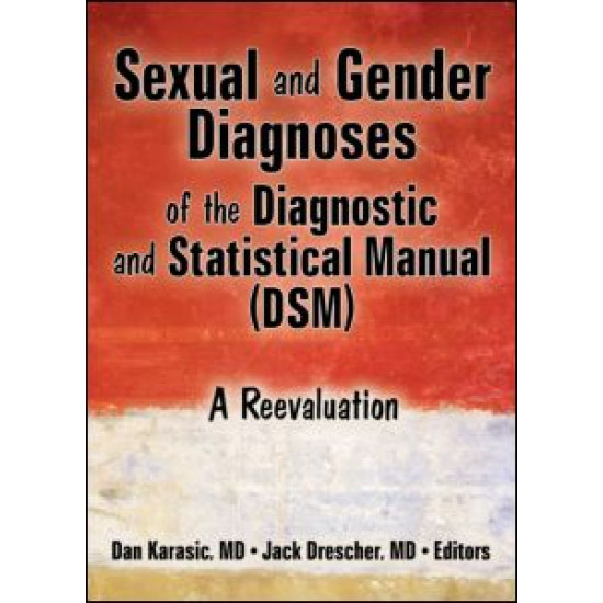 Sexual and Gender Diagnoses of the Diagnostic and Statistical Manual (DSM) Sexual and Gender Diagnoses of the Diagnostic and Statistical Manual (DSM)