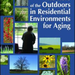 The Role of the Outdoors in Residential Environments for Aging The Role of the Outdoors in Residential Environments for Aging