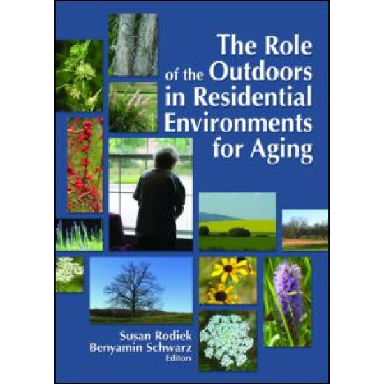 The Role of the Outdoors in Residential Environments for Aging The Role of the Outdoors in Residential Environments for Aging