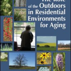 The Role of the Outdoors in Residential Environments for Aging The Role of the Outdoors in Residential Environments for Aging