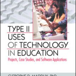 Type II Uses of Technology in Education