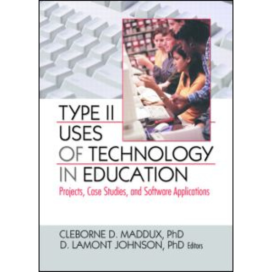 Type II Uses of Technology in Education Type II Uses of Technology in Education