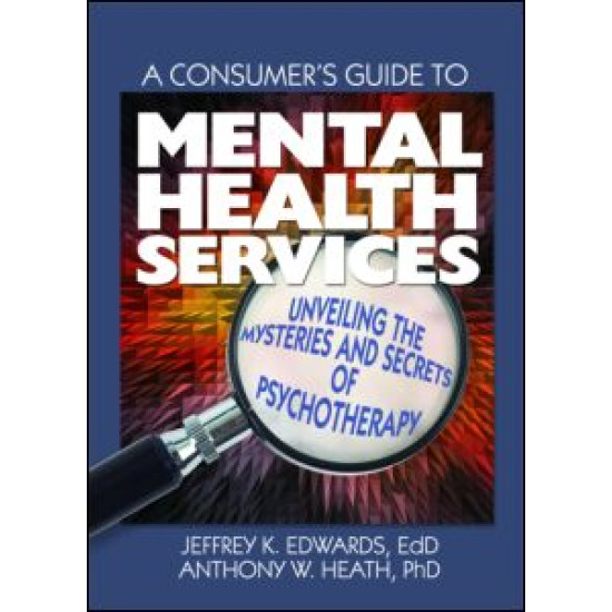 A Consumer's Guide to Mental Health Services A Consumer's Guide to Mental Health Services