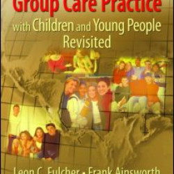 Group Care Practice with Children and Young People Revisited Group Care Practice with Children and Young People Revisited