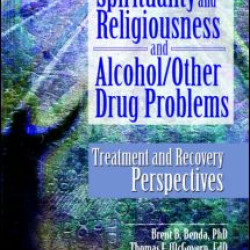 Spirituality and Religiousness and Alcohol/Other Drug Problems