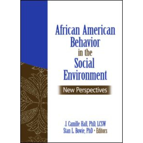 African American Behavior in the Social Environment African American Behavior in the Social Environment