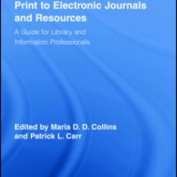 Managing the Transition from Print to Electronic Journals and Resources Managing the Transition from Print to Electronic Journals and Resources
