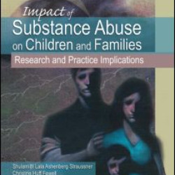 Impact of Substance Abuse on Children and Families