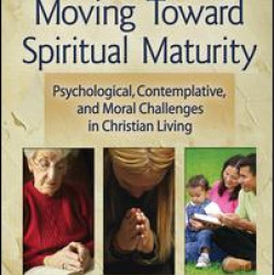 Moving Toward Spiritual Maturity