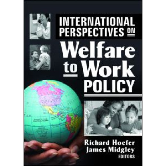 International Perspectives on Welfare to Work Policy International Perspectives on Welfare to Work Policy