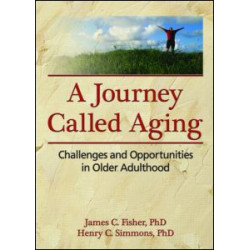 A Journey Called Aging A Journey Called Aging